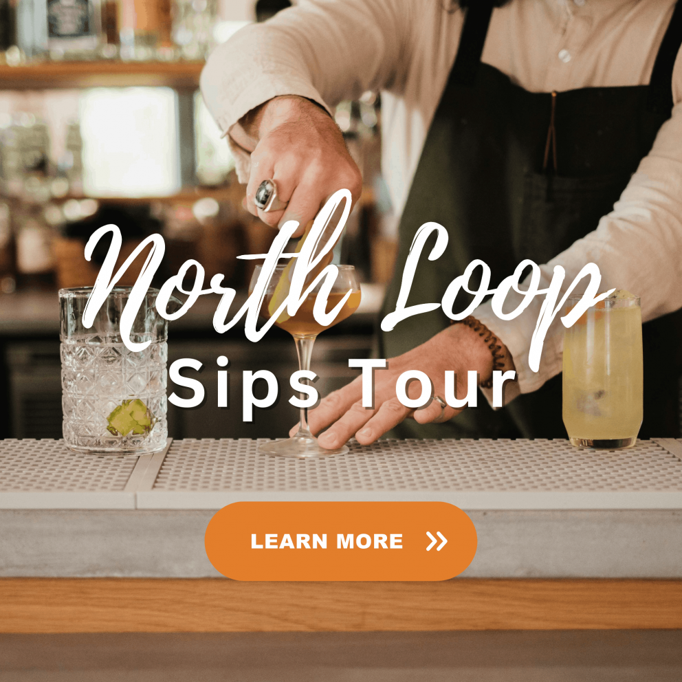 North Loop Sips Tour